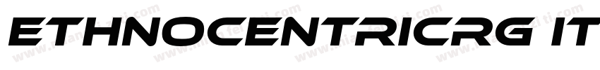 EthnocentricRg Italic字体转换
